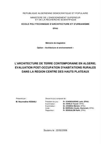 L'Architecture de terre contemporaine en Algérie évaluation post-occupation d'habitations rurales dans la région centre des hauts plateaux L'Architecture de terre contemporaine en Algérie évaluation post-occupation d'habitations rurales dans la région centre des hauts plateaux