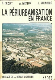 LA PERIURBANISATION EN FRANCE LA PERIURBANISATION EN FRANCE