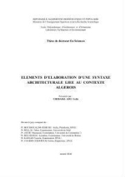 Elements d'elaboration d'une syntaxe architecturale liée au contexte Algérois Elements d'elaboration d'une syntaxe architecturale liée au contexte Algérois
