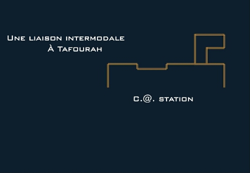 Une liaison intermodale a Tafourah Une liaison intermodale a Tafourah