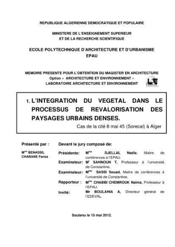 L'integration du vegetal dans le processus de revalorisation des paysages urbains denses. L'integration du vegetal dans le processus de revalorisation des paysages urbains denses.