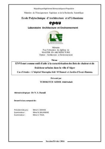 ENVI-met comme outil d'aide a la caractérisation des ilots de chaleur et de fraicheur urbains dans la ville d'Alger. ENVI-met comme outil d'aide a la caractérisation des ilots de chaleur et de fraicheur urbains dans la ville d'Alger.