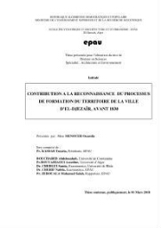 Contribution à la reconnaissance du processus de formation du territoire de la ville d'El-djezair,avant1830 Contribution à la reconnaissance du processus de formation du territoire de la ville d'El-djezair,avant1830