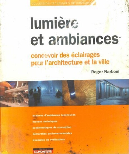 Lumière et ambiances. Lumière et ambiances.
