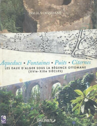 Les eaux d'Alger sous la régence Ottomane Les eaux d'Alger sous la régence Ottomane