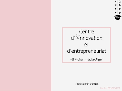 Centre d'innovation et d'entrepreneuriat à El Mohammadia Alger Centre d'innovation et d'entrepreneuriat à El Mohammadia Alger