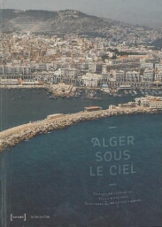 Alger sous le ciel Alger sous le ciel