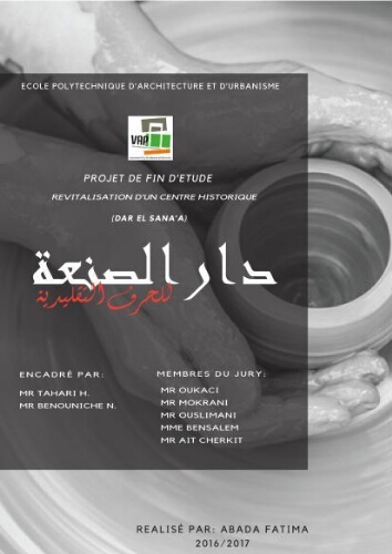 Revitalisation d'un centre historique ( Dar El Sana'a.) = � ل�ن�E لل��� لقلييE Revitalisation d'un centre historique ( Dar El Sana'a.) = � ل�ن�E لل��� لقلييE