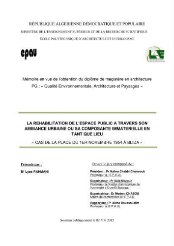 La Réhabilitation de l'espace public à travers son ambiance urbaine ou sa composante immaterielle en tant que lieu La Réhabilitation de l'espace public à travers son ambiance urbaine ou sa composante immaterielle en tant que lieu