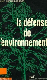 LA DEFENSE DE L'ENVIRONNEMENT LA DEFENSE DE L'ENVIRONNEMENT