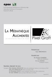 La Médiathèque augmentée, la rencontre du réel et du virtuel La Médiathèque augmentée, la rencontre du réel et du virtuel