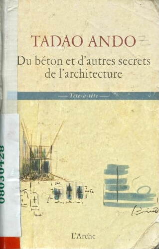 Tadao ANDO. Du béton et d'autres secrets de l'archietcture Tadao ANDO. Du béton et d'autres secrets de l'archietcture