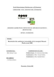 Restitution des ambiances sensorielles de la mosquée Hassan Pacha avant 1830 Restitution des ambiances sensorielles de la mosquée Hassan Pacha avant 1830