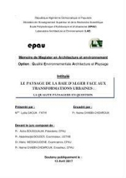 Le Paysage de la baie d'Alger face aux transformations urbaines. Le Paysage de la baie d'Alger face aux transformations urbaines.