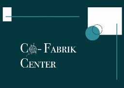 Co-Fabrik Center Co-Fabrik Center