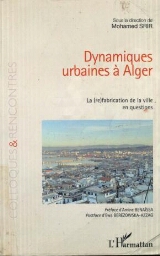 Dynamiques urbaines à Alger Dynamiques urbaines à Alger