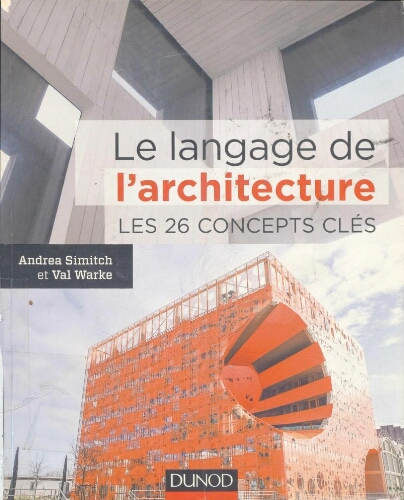 Le langage de l'architecture : les 26 concepts clés Le langage de l'architecture : les 26 concepts clés