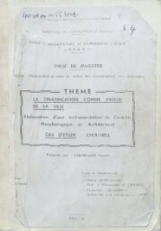 La Stratification comme valeur de la ville Élaboration d'une instrumentation de contrôle morphologique et architectural cas d'etude Cherchell La Stratification comme valeur de la ville Élaboration d'une instrumentation de contrôle morphologique et architectural cas d'etude Cherchell