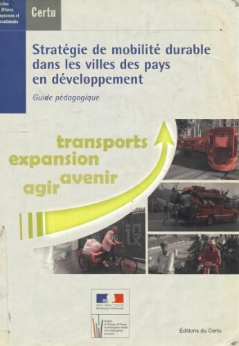 Stratégie de mobilité durable dans les villes en développement Stratégie de mobilité durable dans les villes en développement