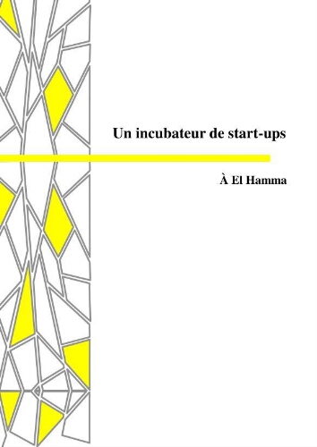 Un incubateur de start-ups à El Hamma Un incubateur de start-ups à El Hamma
