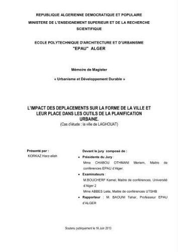 L'impact des déplacements sur la forme de la ville et leur place dans les outils de planification urbaine. L'impact des déplacements sur la forme de la ville et leur place dans les outils de planification urbaine.