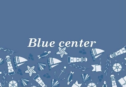 Blue Center Blue Center