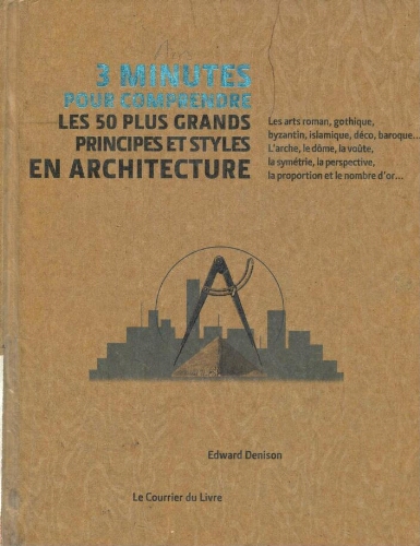 3 minutes pour comprendre les 50 plus grands principes et styles en architecture 3 minutes pour comprendre les 50 plus grands principes et styles en architecture
