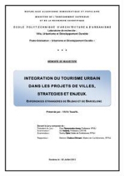 Intégration du tourisme urbain dans les projets de villes, stratégies et enjeux Intégration du tourisme urbain dans les projets de villes, stratégies et enjeux